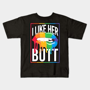 Lgbt Pride Rainbow I Like Her Butt Mouth Lips Kids T-Shirt